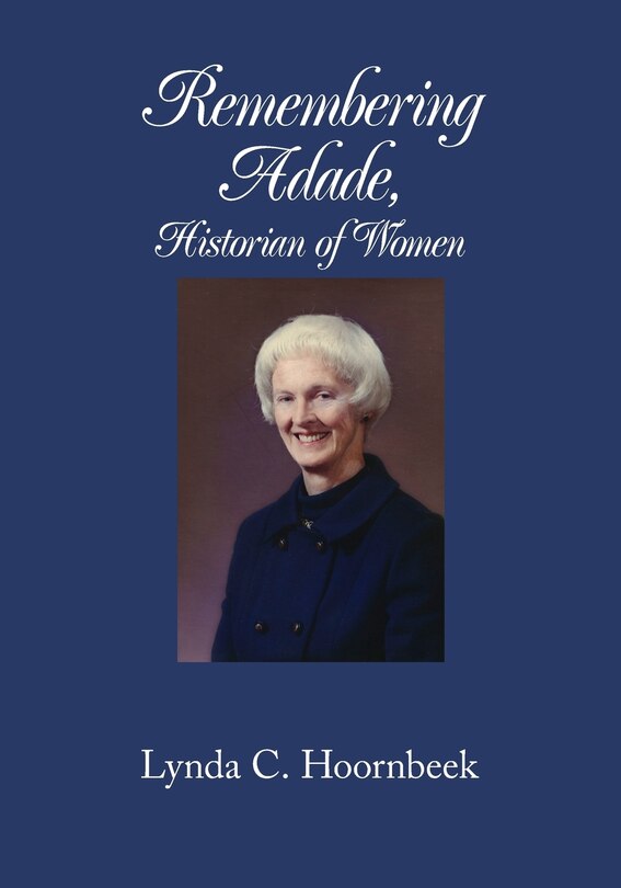 Front cover_Remembering Adade, Historian of Women