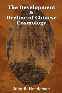 Front cover_The Development and Decline of Chinese Cosmology