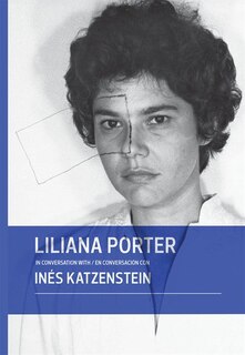 Front cover_Liliana Porter in Conversation with In�s Katzenstein