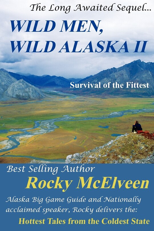 Wild Men, Wild Alaska II: The Survival of the Fittest