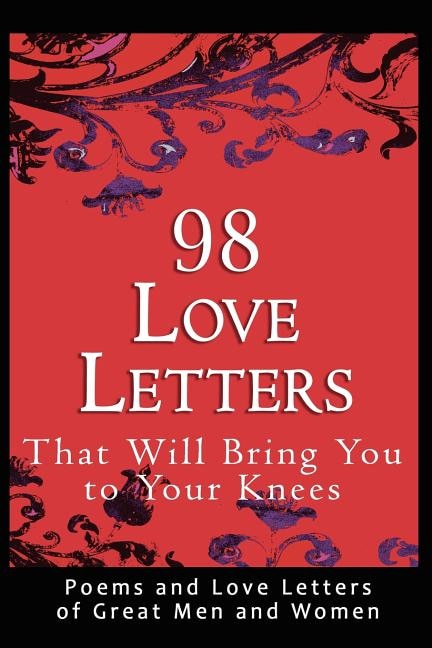 Front cover_98 Love Letters That Will Bring You To Your Knees