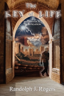 Front cover_The Key of Life; A Metaphysical Investigation