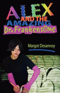 Couverture_Alex and the Amazing Dr. Frankenslime