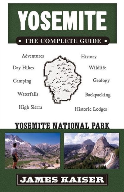 Yosemite: The Complete Guide: Yosemite National Park