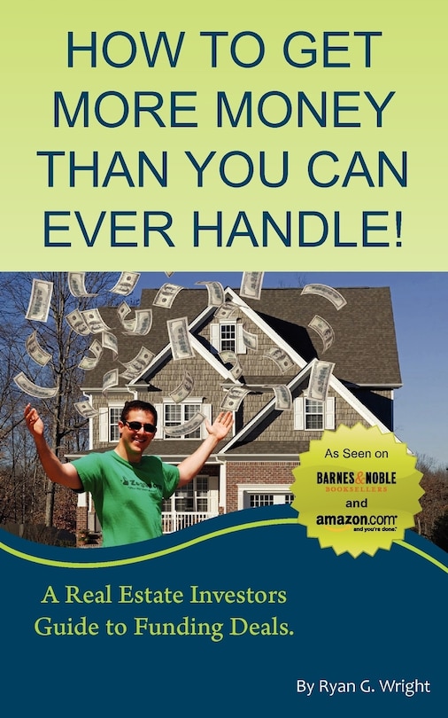 Front cover_How to Get More Money Than You Can Ever Handle!