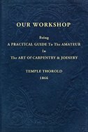 Couverture_Our Workshop; Being A Practical Guide To The Amateur In The Art Of Carpentry And Joinery
