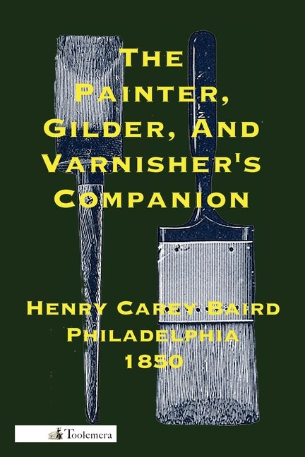 Front cover_The Painter, Gilder, And Varnisher's Companion