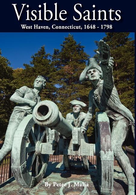 Visible Saints, West Haven, Connecticut, 1648 - 1798