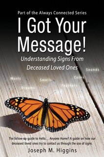 Couverture_I Got Your Message! Understanding Signs From Deceased Loved Ones