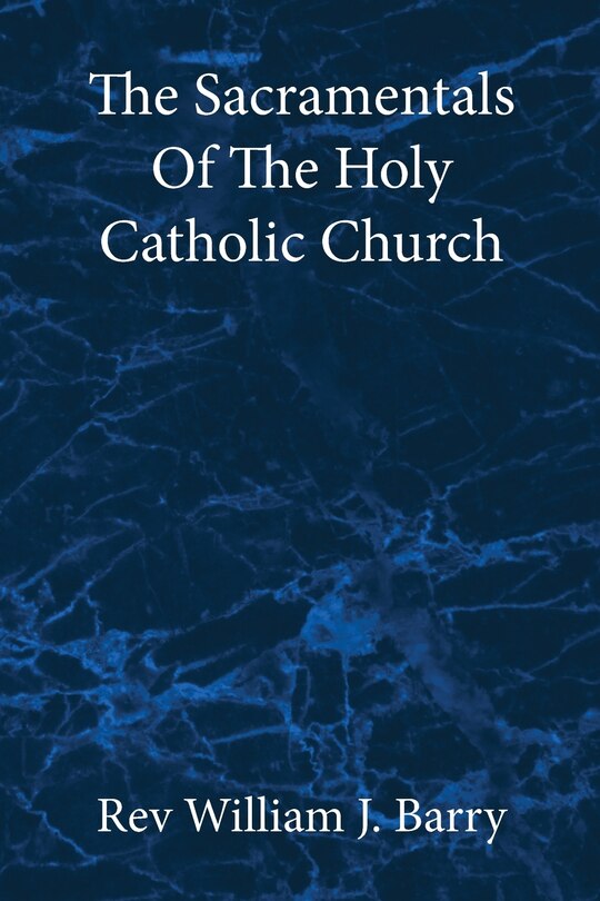 Couverture_The Sacramentals Of The Holy Catholic Church