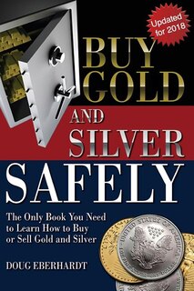Front cover_Buy Gold and Silver Safely - Updated for 2018