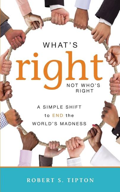 Front cover_What's Right, Not Who's Right
