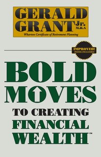 Front cover_Bold Moves to Creating Financial Wealth