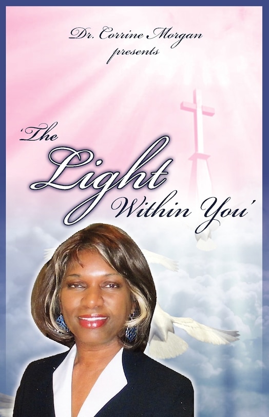 Front cover_Dr. Corrine Morgan Presents the Light Within You