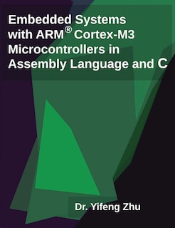 Front cover_Embedded Systems with Arm Cortex-M3 Microcontrollers in Assembly Language and C