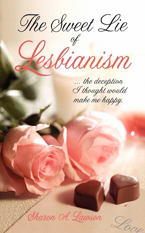 Front cover_The Sweet Lie Of Lesbianism
