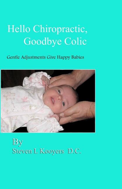 Front cover_Hello Chiropractic, Goodbye Colic