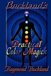 Front cover_Buckland's Practical Color Magick