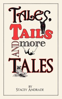 Front cover_Tales, Tails and More Tales