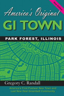 Front cover_America's Original GI Town Park Forest, Illinois