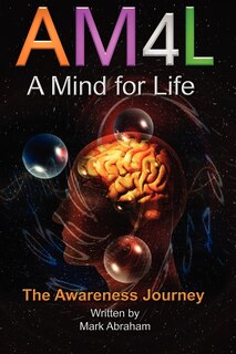 A Mind For Life: The Awareness Journey