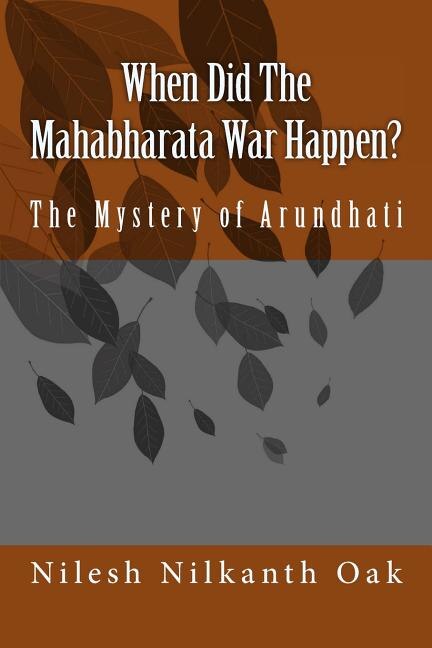 Front cover_When Did The Mahabharata War Happen?