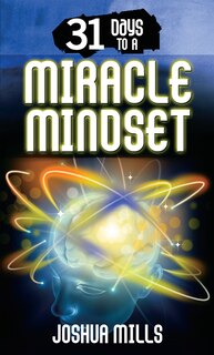 Front cover_31 Days To A Miracle Mindset