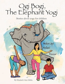 Front cover_Ogi Bogi, The Elephant Yogi