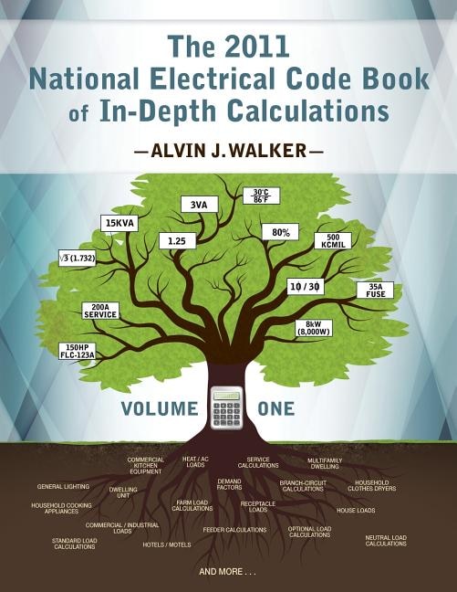 Front cover_The 2011 National Electrical Code Book of In-Depth Calculations - Volume 1