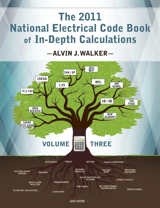 Front cover_The 2011 National Electrical Code Book of In-Depth Calculations - Volume 3