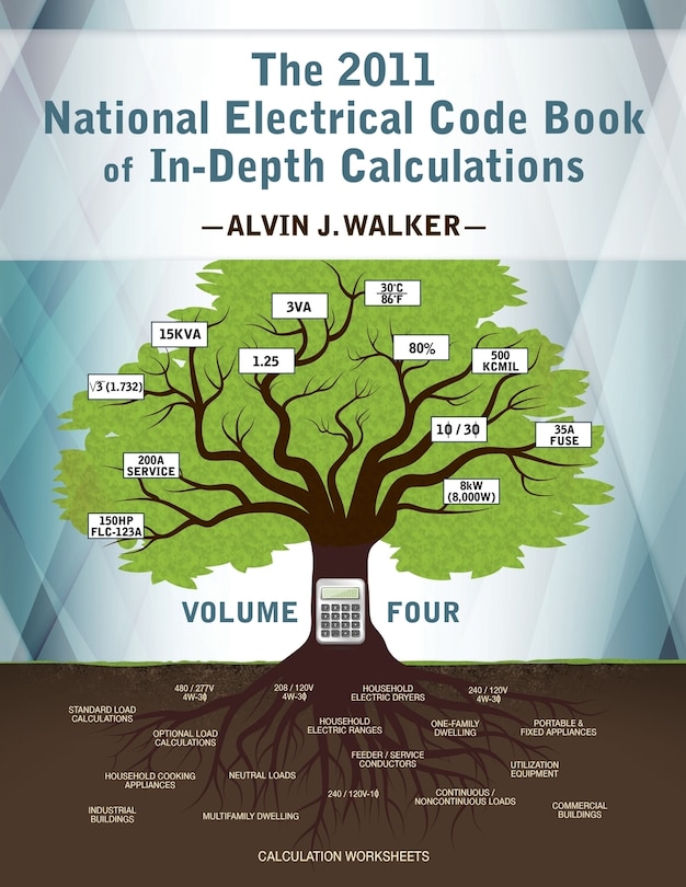Front cover_The 2011 National Electrical Code Book of In-Depth Calculations - Volume 4