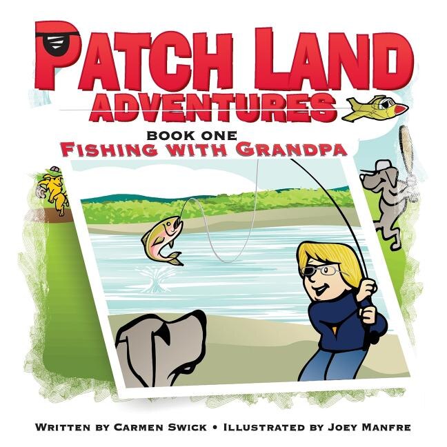 Front cover_Patch Land Adventures (book one) Fishing with Grandpa