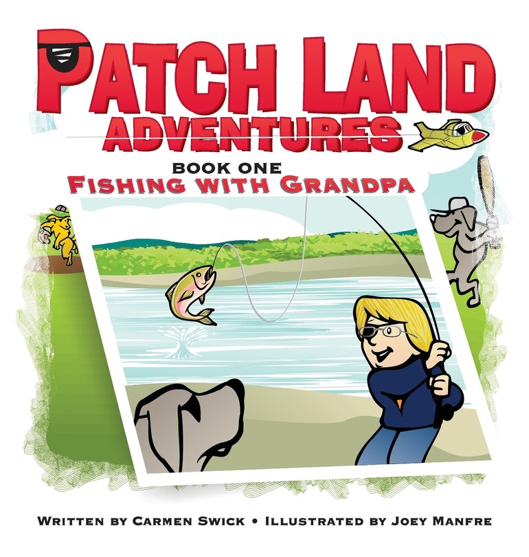 Front cover_Patch Land Adventures (book one hardcover) Fishing with Grandpa