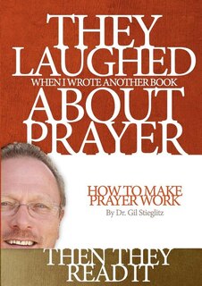 Couverture_They Laughed When I Wrote Another Book About Prayer Then They Read It