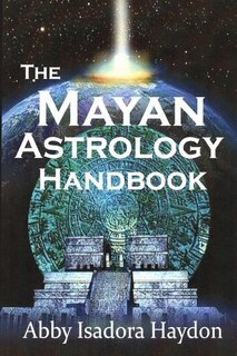 Front cover_The Mayan Astrology Handbook