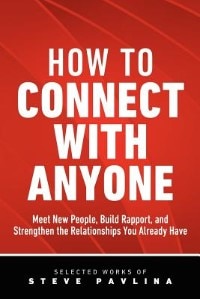 How To Connect With Anyone - Meet New People, Build Rapport, And Strengthen The Relationships You Already Have