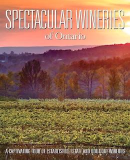 Couverture_Spectacular Wineries of Ontario