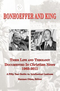 Couverture_BONHOEFFER AND KING The Life and Theology Documented in Christian News 1963-2011