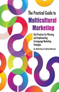 Front cover_The Practical Guide to Multicultural Marketing