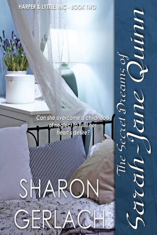 The Secret Dreams of Sarah-Jane Quinn: A Harper & Lyttle novel