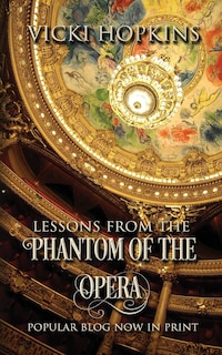 Front cover_Lessons From the Phantom of the Opera