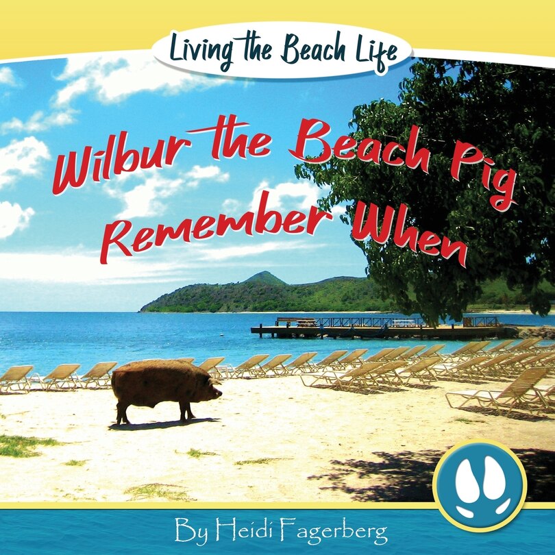 Front cover_Remember When - Wilbur the Beach Pig