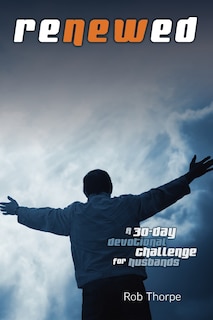 Front cover_Renewed - A 30 Day Devotional Challenge for Husbands