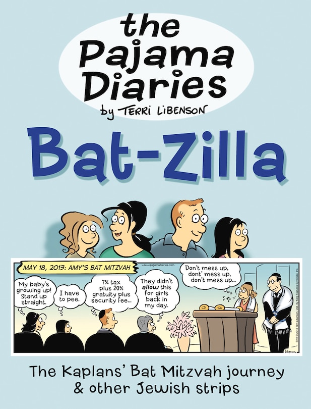 The Pajama Diaries: Bat-Zilla: The Kaplans' Bat Mitzvah Journey & Other Jewish Strips