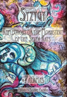 Syzygy: Reflections On The Monastery Of The Seven Rays