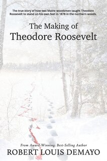 Front cover_The Making of Theodore Roosevelt