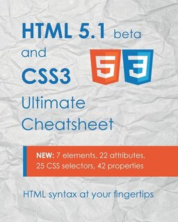 Html 5.1 & Css3 Ultimate Cheatsheet: Html Syntax At Your Fingertips