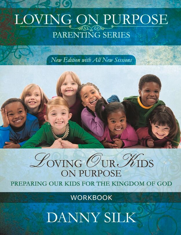 Front cover_Loving Our Kids On Purpose Workbook