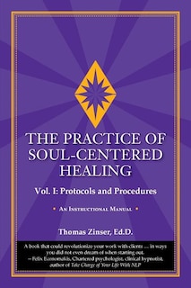 Couverture_The Practice of Soul-Centered Healing - Vol. I