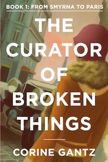 Front cover_The Curator of Broken Things Book 1